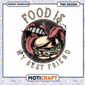 Food is My Best Friend PNG Design