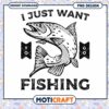 Fishing PNG I Just Want to Go Fishing