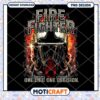 Firefighter PNG Design One Life, One Decision 2 Firefighter PNG Design One Life, One Decision