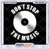 Dont Stop The Music PNG Design