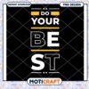 Do Your Best PNG Design 2 Do Your Best PNG Design