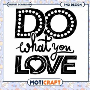 Do What You Love PNG Design