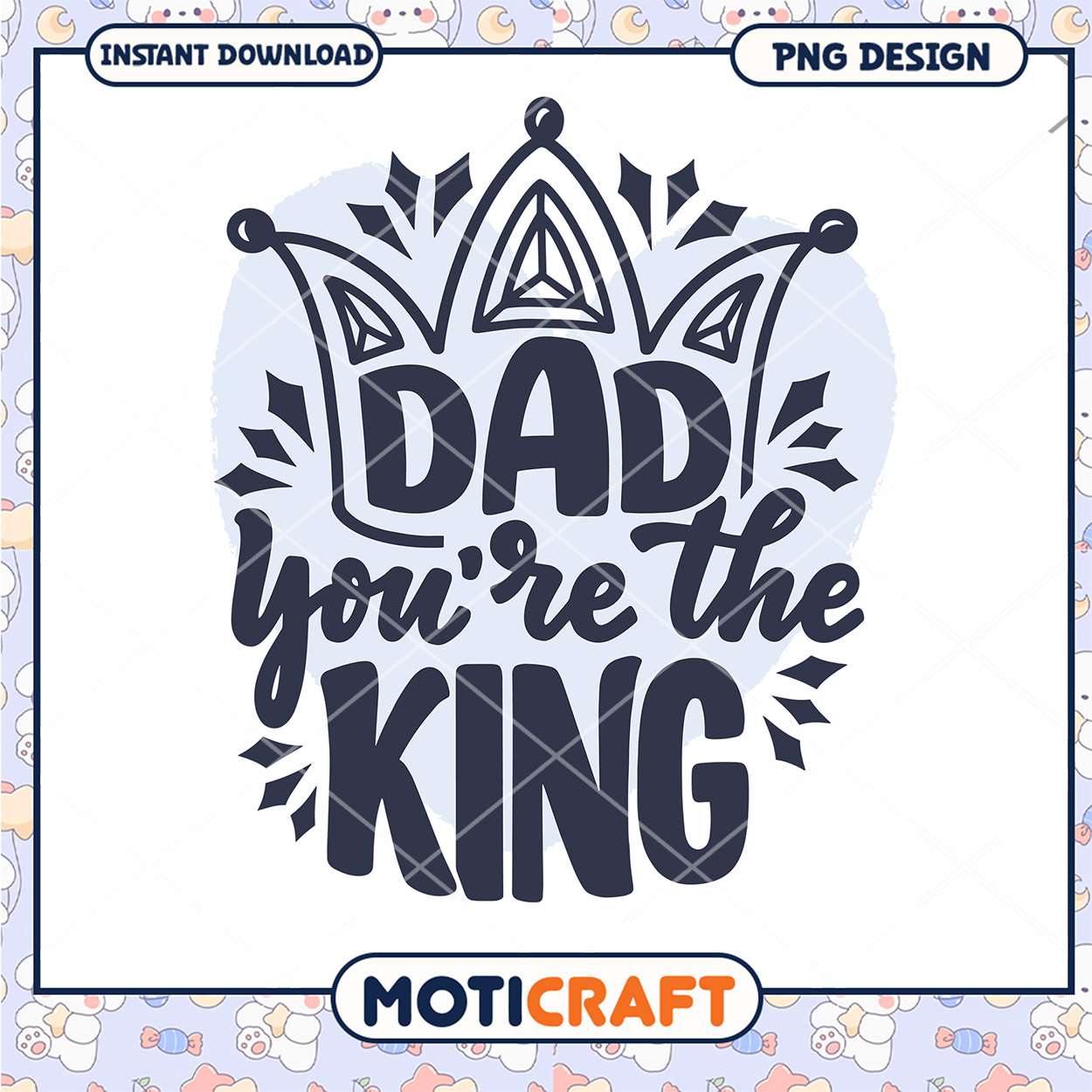 Dad Youre The King PNG Design Dad Youre The King PNG Design