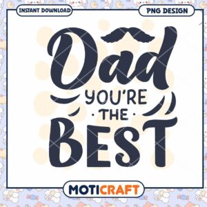 Dad Youre The Best PNG Design