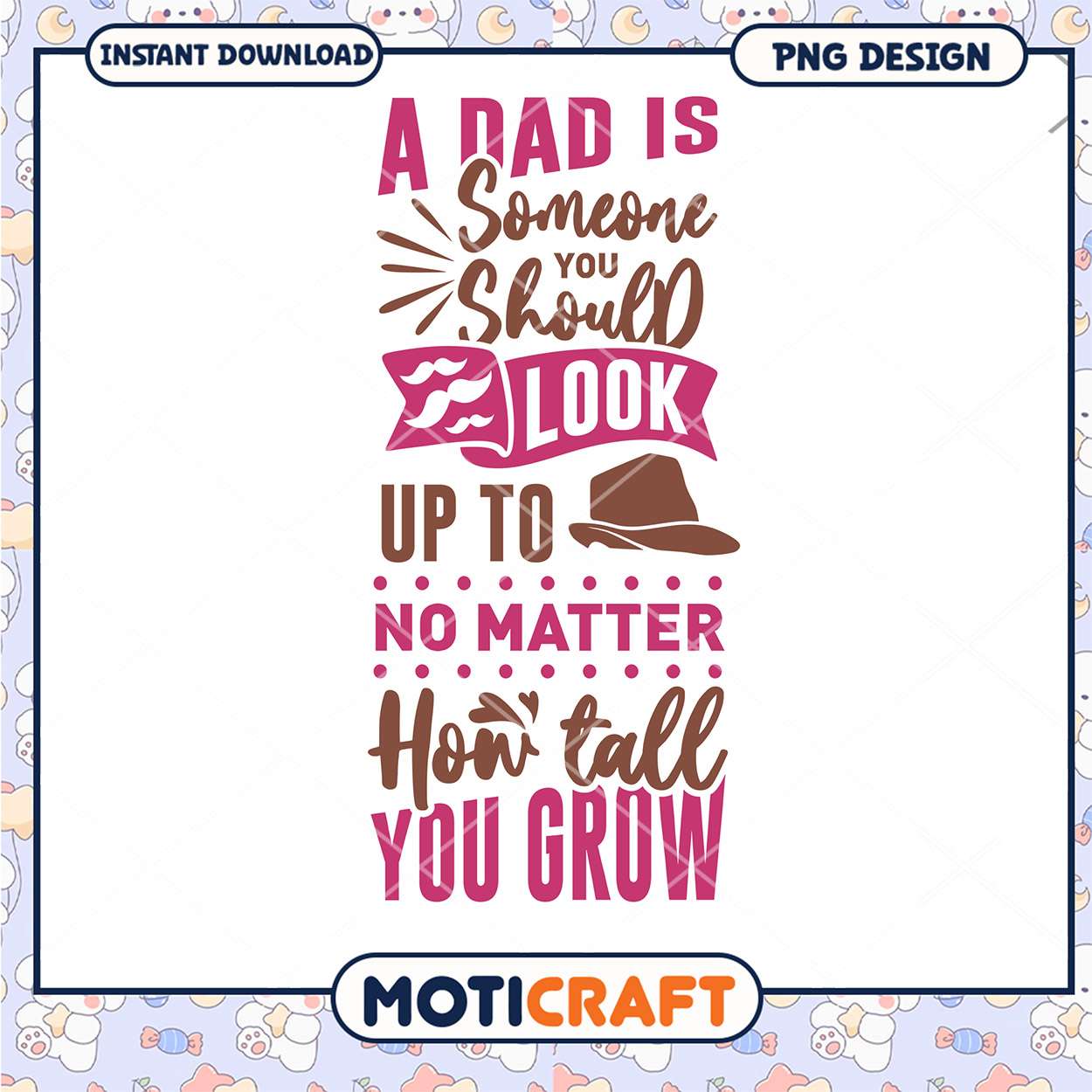 Dad PNG Design Look Up To Him Dad PNG Design Look Up To Him