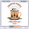Creative People Are Adventurous PNG