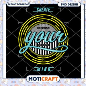 Create Your Mind PNG Design