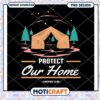 Camping Tent PNG Protect Our Home Design 2 Camping Tent PNG Protect Our Home Design