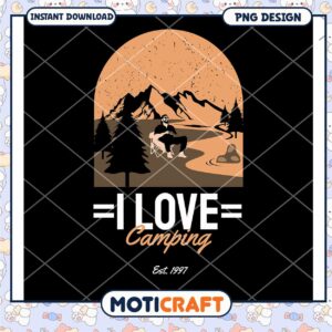 Camping PNG Design I Love Camping Est 1997