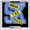 Break the Rules NYC PNG Design 2 Break the Rules NYC PNG Design