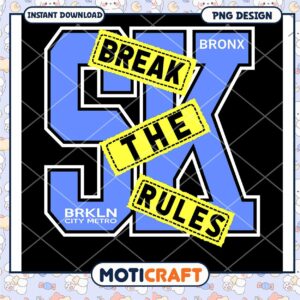 Break the Rules NYC PNG Design