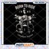 Born to Ride Motorcycle PNG Design 2 Born to Ride Motorcycle PNG Design