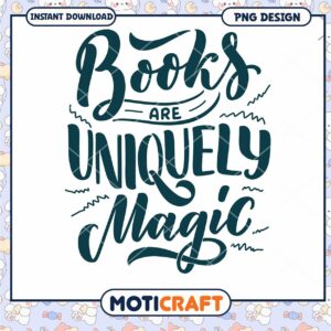 Books Are Uniquely Magic PNG Design