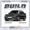 BMW E30 Build Your Dreams PNG Design 2 BMW E30 Build Your Dreams PNG Design