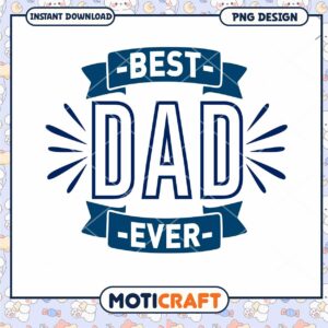 Best Dad Ever PNG Design