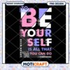 Be Yourself PNG Design Instant Download 2 Be Yourself PNG Design Instant Download
