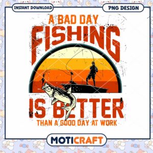 Bad Day Fishing PNG Design
