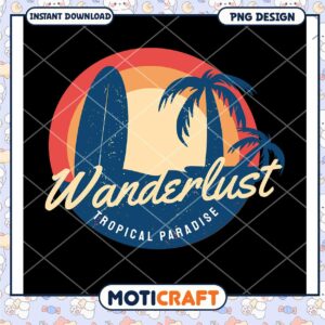 Wanderlust Tropical Paradise PNG