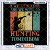Vintage Hunting PNG Design I Will Find You