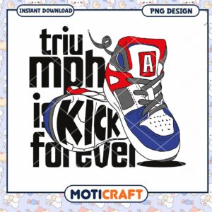 Triumph is a Kick Forever PNG