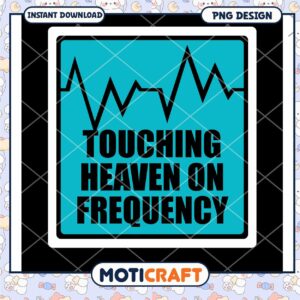 Touching Heaven Frequency PNG Design