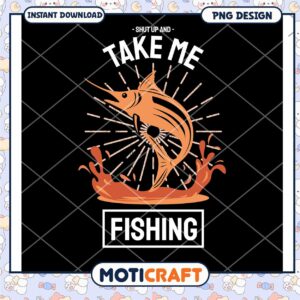 Take Me Fishing PNG Design