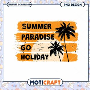 Summer Paradise Go Holiday PNG