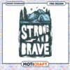 Strong Brave Mountain PNG Design 2 Strong Brave Mountain PNG Design