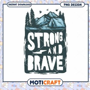 Strong Brave Mountain PNG Design