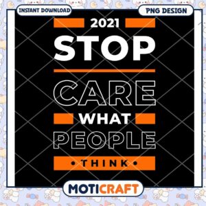 Stop Caring What People Think PNG