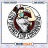Stay Strong Stop Coronavirus Nurse PNG Digital Download Art 1 Stay Strong Stop Coronavirus Nurse PNG Digital Download Art