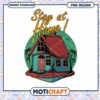 Stay Home PNG Design Cute House Illustration 1 Stay Home PNG Design Cute House Illustration