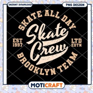 Skate All Day Crew PNG Design