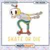 Skate or Die Fun Skeleton PNG Design for Instant Download 1 Skate or Die Fun Skeleton PNG Design for Instant Download