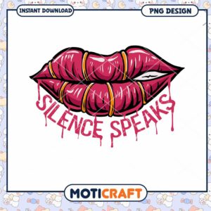 Silence Speaks Lips PNG Design for Instant Download Art