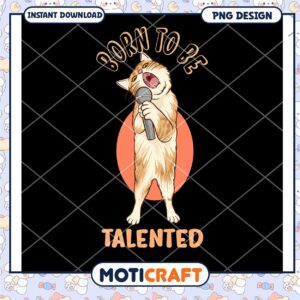 Singing Cat PNG Design Born To Be Talented