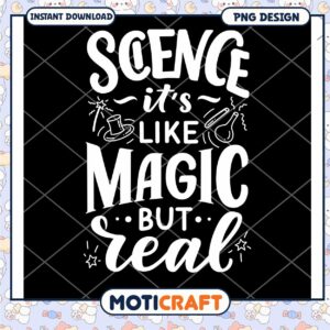 Science Its Like Magic But Real PNG