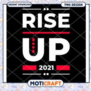 Rise Up 2021 PNG Design