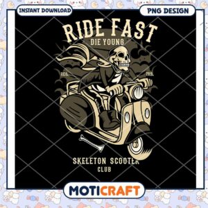 Ride Fast Die Young Skeleton Scooter Club PNG Design