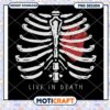Rib Cage Art Live in Death PNG Design Instant Download