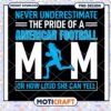 Pride of an American Football Mom Instant Download PNG Art 2 Pride of an American Football Mom Instant Download PNG Art