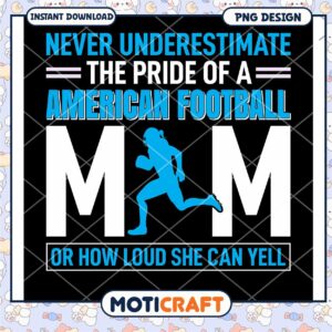 Pride of an American Football Mom Instant Download PNG Art