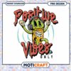 Positive Vibes Only PNG Design