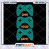 Own Your Game PNG Design 1 Own Your Game PNG Design