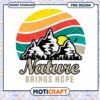 Nature Brings Hope PNG Design for Instant Download Art