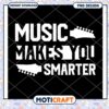 Music Makes You Smarter PNG Design 2 Music Makes You Smarter PNG Design