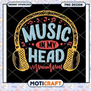 Music in My Head PNG Instant Download for Creative Use