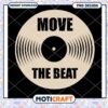 Move The Beat Vinyl PNG Design