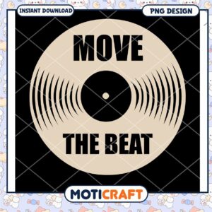 Move The Beat Vinyl PNG Design