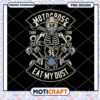 Motocross Skeleton Design Eat My Dust PNG Instant Download